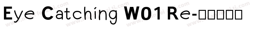 Eye Catching W01 Re字体转换